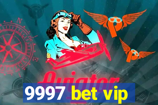 9997 bet vip